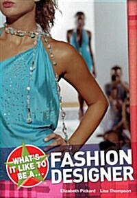 Whats it Like to be a Fashion Designer? (Paperback)