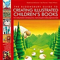 Bloomsbury Guide to Creating Illustrated Childrens Books (Paperback)