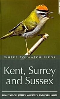 Where to Watch Birds in Kent, Surrey and Sussex (Paperback, 5 Revised edition)