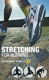 Stretching for Running : Chris Norriss Three-phase Programme (Paperback)