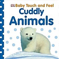 Baby Touch and Feel Cuddly Animals (Board Book)