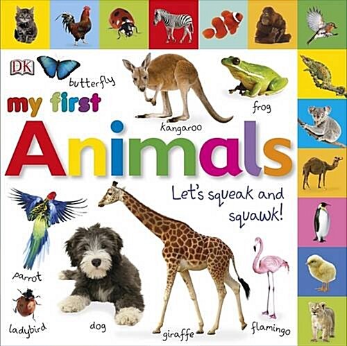 My First Animals Lets Squeak and Squawk (Board Book)