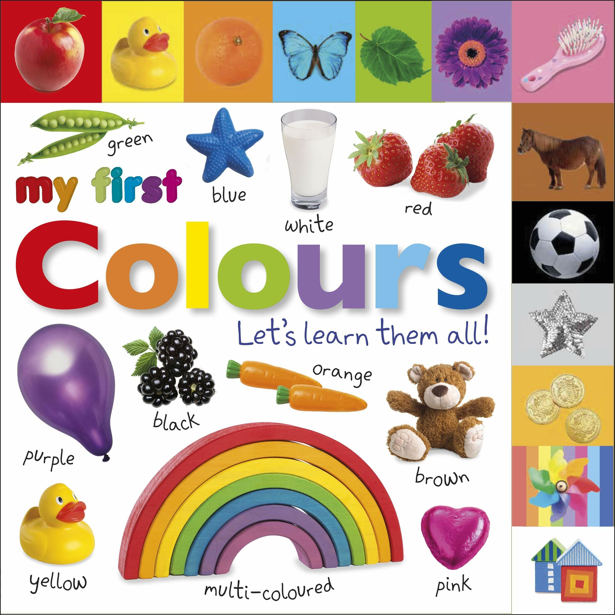 My First Colours Lets Learn Them All (Board Book)