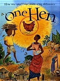One Hen : How One Small Loan Made a Big Difference (Paperback)