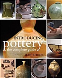 Introducing Pottery: The Complete Guide (Paperback)