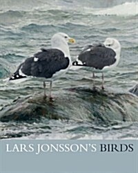 Lars Jonssons Birds : Paintings from a Near Horizon (Hardcover)