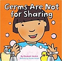 Germs are Not for Sharing (Hardcover)