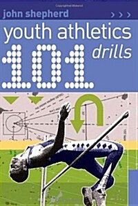 101 Youth Athletics Drills (Paperback)