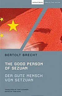 The Good Person of Szechwan : Der Gute Mensch Von Sezuan (Paperback, Parallel text ed)