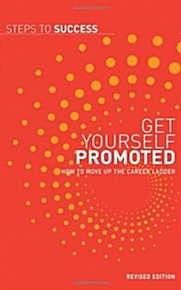 Get Yourself Promoted : How to Move Up the Career Ladder (Paperback, Revised ed)