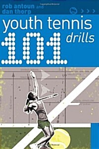 101 Youth Tennis Drills (Paperback)