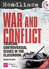 Headlines: War and Conflict : Tackling Controversial Issues in the Classroom (Multiple-component retail product)