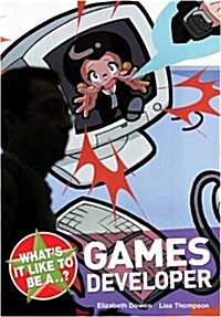 Whats it Like to be a...? Game Developer (Paperback)