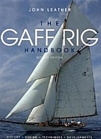 The Gaff Rig Handbook : History, Design, Techniques, Developments (Paperback, Reissue)