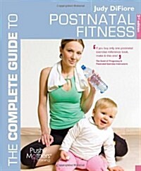 The Complete Guide to Postnatal Fitness (Paperback, 3 ed)