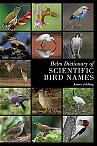 Helm Dictionary of Scientific Bird Names (Hardcover)