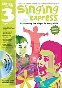 Singing Express 3 : Complete Singing Scheme for Primary Class Teachers (Package, (site licence))