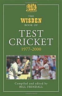 The Wisden Book of Test Cricket, 1977-2000 (Hardcover)