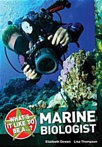 Whats it Like to be a ? Marine Biologist (Paperback)