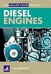 The Adlard Coles Book of Diesel Engines (Paperback, 4 Revised edition)