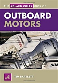 The Adlard Coles Book of Outboard Motors (Paperback, 3 ed)