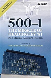 500-1:The Miracle of Headingley 81 (Paperback)