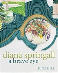 Diana Springall: A Brave Eye (Paperback, New)
