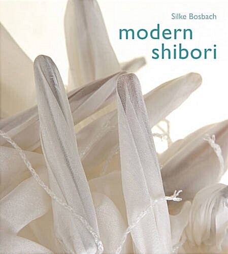 Modern Shibori (Paperback)