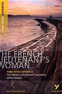The French Lieutenants Woman: York Notes Advanced - everything you need to study and prepare for the 2025 and 2026 exams (Paperback)