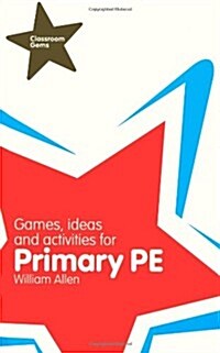 Games, Ideas and Activities for Primary PE (Paperback)
