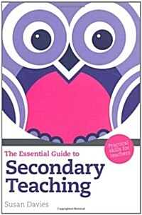 Essential Guide to Secondary Teaching, The : Practical Skills for Teachers (Paperback)
