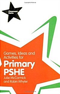 Games, Ideas and Activities for Primary PSHE (Paperback)