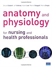 Anatomy and Physiology for Nursing and Health Professionals (Paperback)