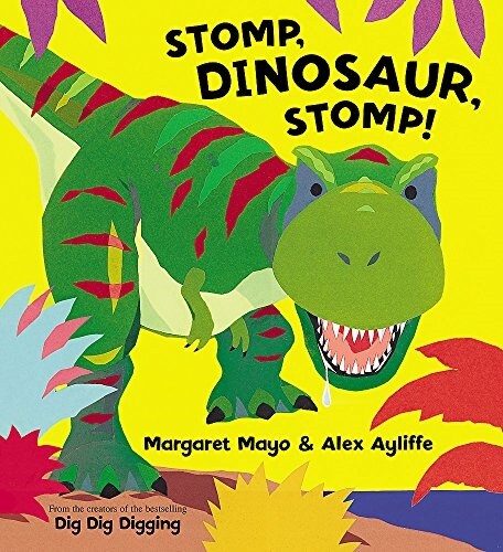 Stomp, Dinosaur, Stomp! (Paperback)