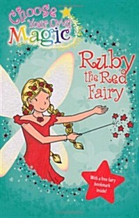 Rainbow Magic: Ruby the Red Fairy : Choose Your Own Magic (Paperback)