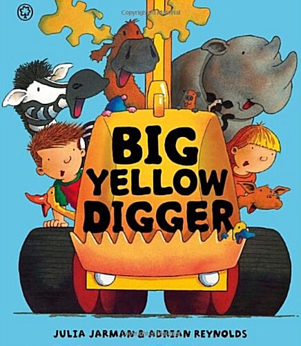 Big Yellow Digger. by Julia Jarman, Adrian Reynolds