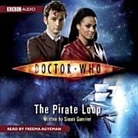 Doctor Who: The Pirate Loop (CD-Audio, Abridged ed)