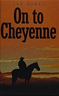 On To Cheyenne (Hardcover)