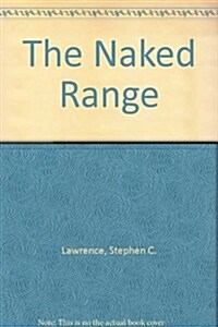 The Naked Range (Hardcover, Facsimile ed)