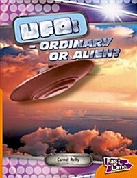 UFOs Ordinary or Alien Fast Lane Orange Non-Fiction (Paperback)