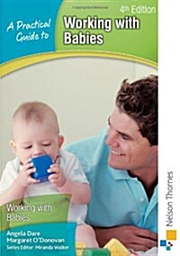 A Practical Guide to Working with Babies (Paperback, 4 Rev ed)