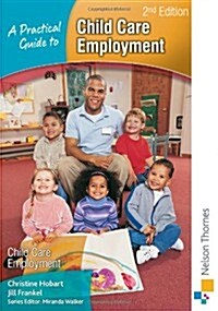 A Practical Guide to Childcare Employment (Paperback, 2 Rev ed)