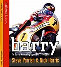 Barry : The Story of Motorcycling Legend, Barry Sheene (CD-Audio, Abridged ed)