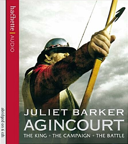 Agincourt : The King, the Campaign, the Battle (CD-Audio, Abridged ed)
