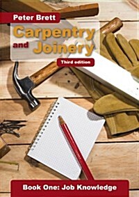 Carpentry and Joinery: Job Knowledge (Paperback, 3 Rev ed)