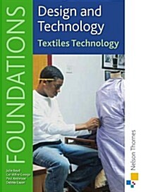 Design and Technology Foundations Textiles Technology Key Stage 3 (Paperback)