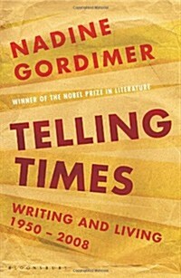 Telling Times : Writing and Living, 1950-2008 (Hardcover)