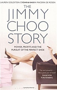 [중고] The Jimmy Choo Story : Power, Profits and the Pursuit of the Perfect Shoe (Paperback)