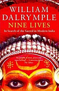 Nine Lives : In Search of the Sacred in Modern India (Paperback)