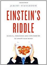 Einsteins Riddle : 50 Riddles, Puzzles, and Conundrums to Stretch Your Mind (Hardcover)